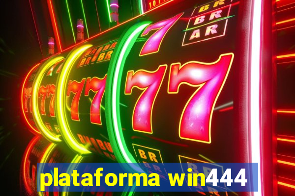 plataforma win444